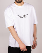 We Do Nothing Statement T-Shirt